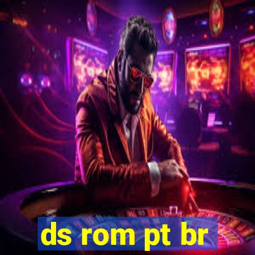 ds rom pt br